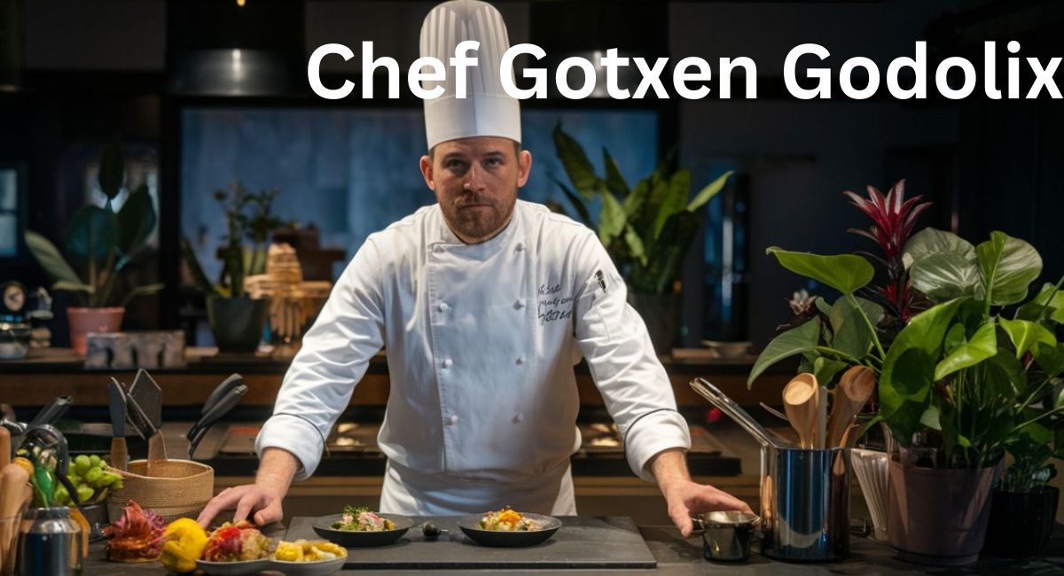 Chef Gotxen Godolix: A Revolutionary Palate of Culinary Innovation and Excellence