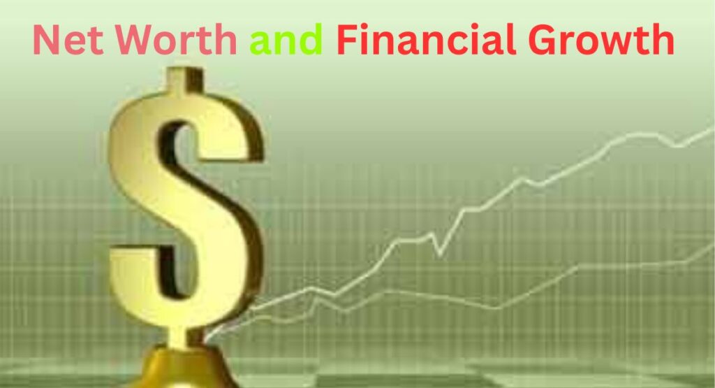 Net Worth and Financial Growth